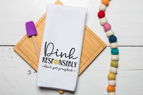 Pickleball Kitchen Towel - Dink Responsibly