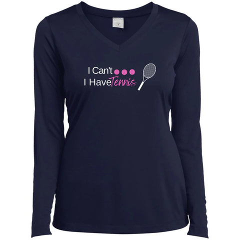 I Can't I Have Tennis Performance  Long Sleeve Spring Cleaning SALE