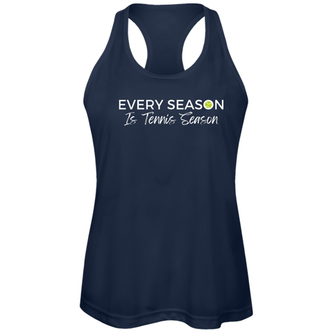 Every Season is Tennis Season Ladies Tennis Performance Tank