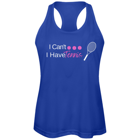 I Can't I have Tennis Ladies Tennis Performance Tank