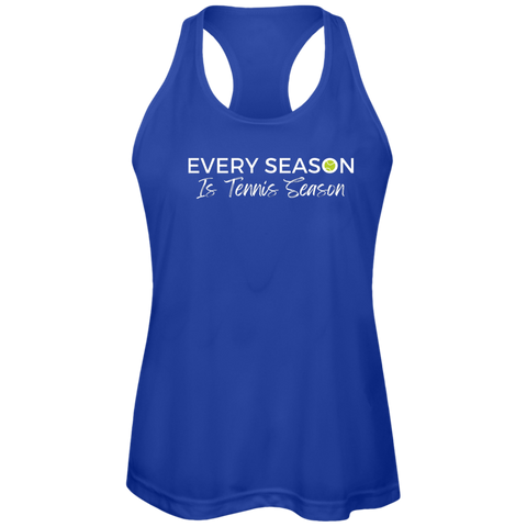 Every Season is Tennis Season Ladies Tennis Performance Tank