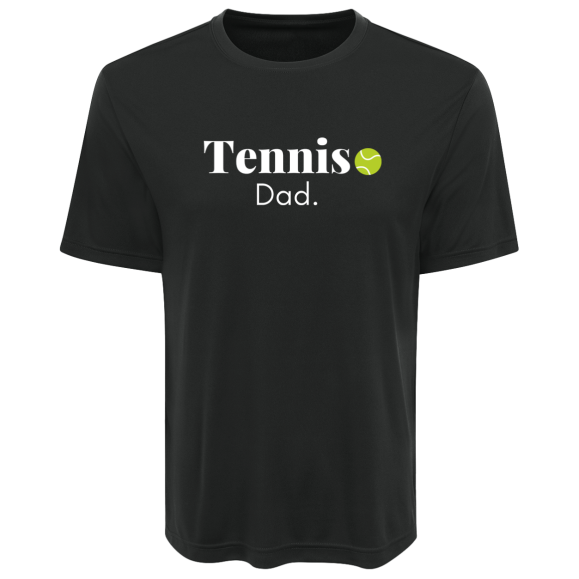 Tennis Dad  Tennis Dad Performance  Tee