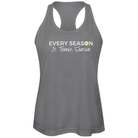 Every Season is Tennis Season Ladies Tennis Performance Tank