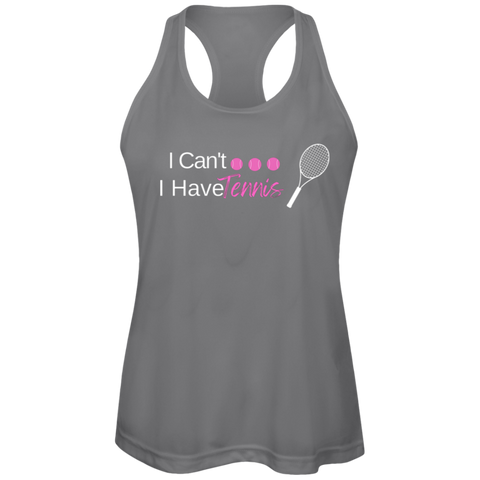 I Can't I have Tennis Ladies Tennis Performance Tank