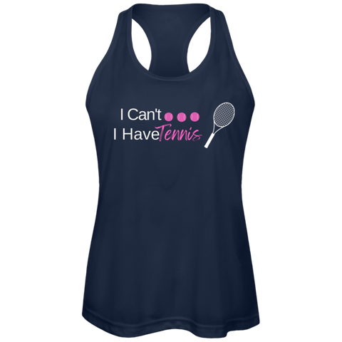 I Can't I have Tennis Ladies Tennis Performance Tank